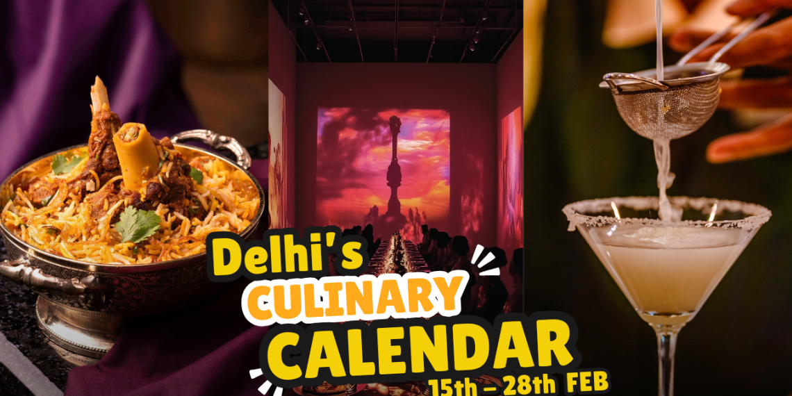 Delhi’s Culinary Calendar For This Fortnight- eight Thrilling Meals Occasions Not To Be Missed In The Metropolis