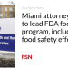 Miami lawyer on faucet to steer FDA meals program, together with meals security efforts