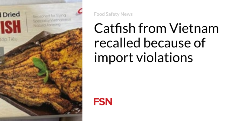 Catfish from Vietnam recalled due to import violations