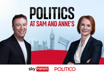 Sky Information and Politico are as soon as once more closing with new politics in Sam and Annes Podcast | collectively. | Political information