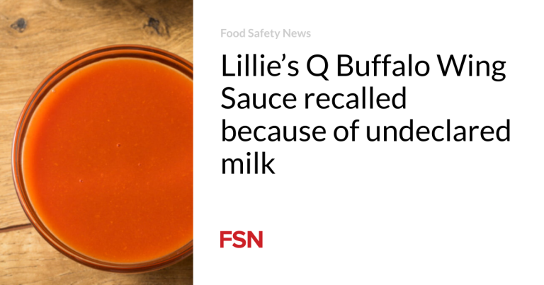 Lillie’s Q Buffalo Wing Sauce recalled due to undeclared milk