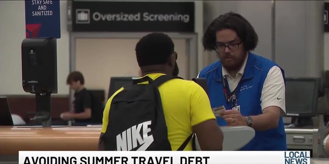 Avoiding Summer time Journey Debt – localnewslive.com