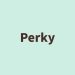 Phrase of the Day: Perky