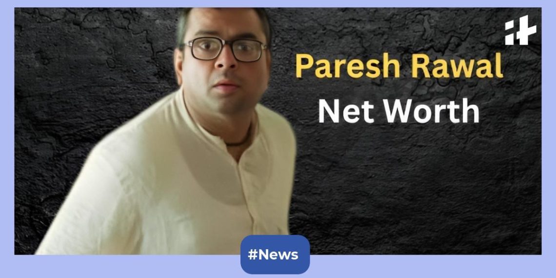 Hera Pheri star’s lavish life-style, revenue, home, spouse, youngsters, profession and extra