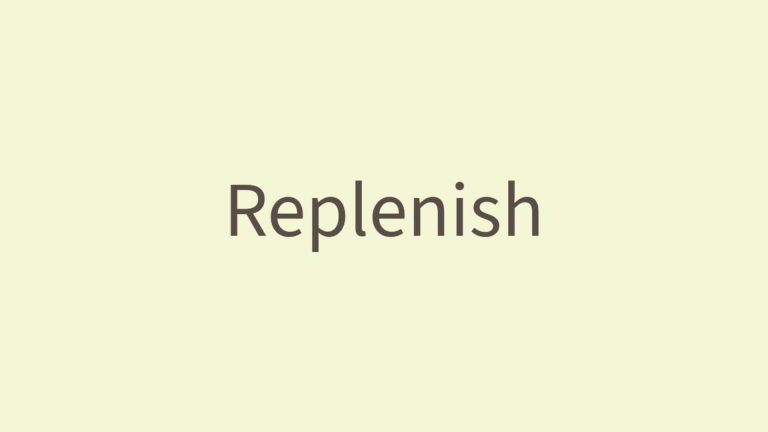 Phrase of the Day: Replenish