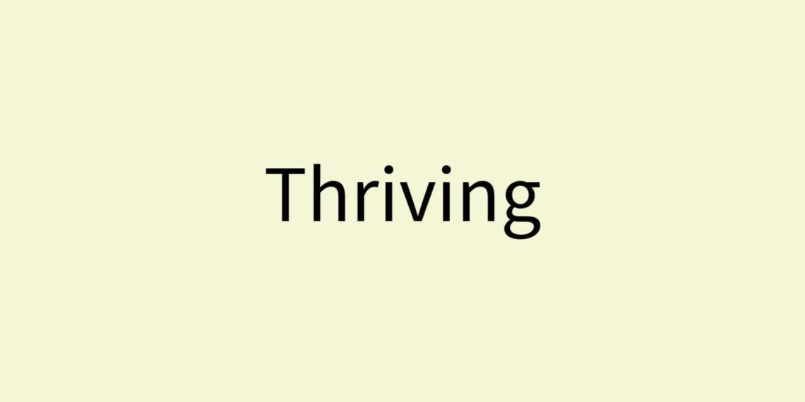 Phrase of the Day: Thriving